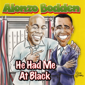 Alonzo Bodden: He Had Me at Black