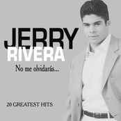 Jerry Rivera: No Me Olvidaras