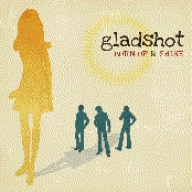 Gladshot: Burn Up and Shine