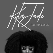 Kyla Jade: Day Dreaming