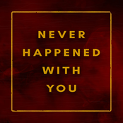 Never Happened With You
