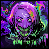 Neon Teeth [Explicit]