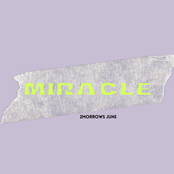 2morrows June: Miracle