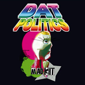 Bad Dream Machine by Dat Politics