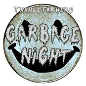 Trance Farmers: Garbage Night