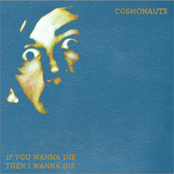 Please Don't Make Me Blue by Cosmonauts