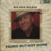 Big Dave McLean: Faded But Not Gone