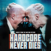 Hardcore Never Dies (Music From The Motion Picture)