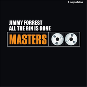 All The Gin Is Gone by Jimmy Forrest