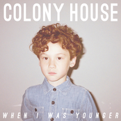 Colony House: When I Was Younger