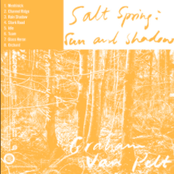 Graham Van Pelt: Salt Spring: Sun and Shadow