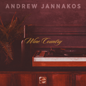 Andrew Jannakos: Wine Country