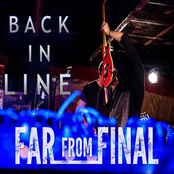 Far From Final: Back in Line