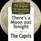 The Capris: The Original Hit Recording - There's a Moon out tonight