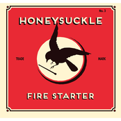 Honeysuckle: Fire Starter