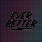 Ever Better