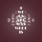 I We Us Are Was Were Is