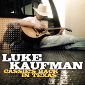 Luke Kaufman: Cassie's Back In Texas - Single