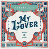Birdtalker: My Lover