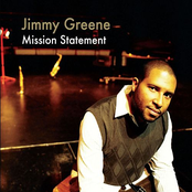 Jimmy Greene: Mission Statement