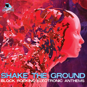 Shake the Ground - Block Rocking Electronic Anthems
