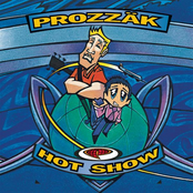 Prozzak: Hot Show