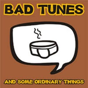 Bad Tunes And Some Ordinary Things