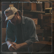 Wyatt McCubbin: Had To Be Wrote