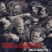 Songs of Anarchy: Vol. 3