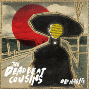 The Deadbeat Cousins: Old Habits