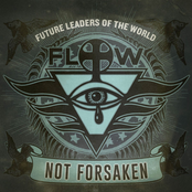 Future Leaders Of The World: Not Forsaken