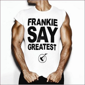 frankie say greatest