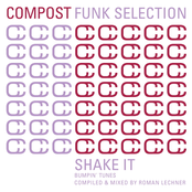 Compost Funk Selection: Shake It - Bumpin' Tunes