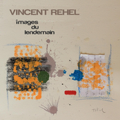 Vincent Rehel: Images du lendemain