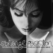 Strange Passion: Explorations In Irish Post Punk DIY & Electronic Music 1980-83