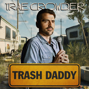 Trae Crowder: Trash Daddy