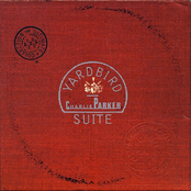 Yardbird Suite: The Ultimate Charlie Parker Collection