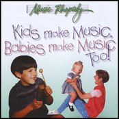 Kids Make Music, Babies Make Music Too!