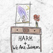 Hark + We Are Joiners Split