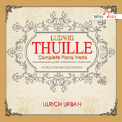Thuille: Complete Piano Works