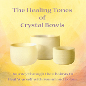 The Healing Tones Of Crystal Bowls