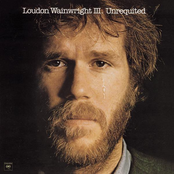 Loundon Wainwright III: Unrequited