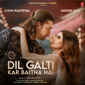 Jubin Nautiyal: Dil Galti Kar Baitha Hai