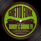 Ghetto Funk Presents: Bobby C