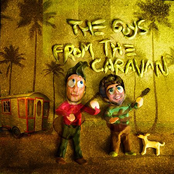 the guys from the caravan