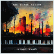 The Three Queens: Muddy Trail