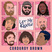 Corduroy Brown: Let Me Know