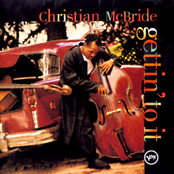 Gettin' To It by Christian Mcbride