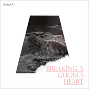 Breaking A Ghost's Heart by Kamp!