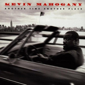 Kevin Mahogany: Another Time Another Place